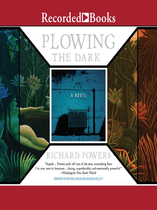 Title details for Plowing the Dark by Richard Powers - Available